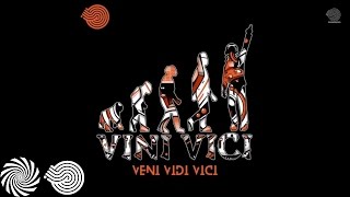 Vini Vici  Veni Vidi Vici [upl. by Erika903]