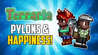 Terraria 14 Pylon amp NPC Happiness Getting Started Guide  HappyDays [upl. by Artsa969]