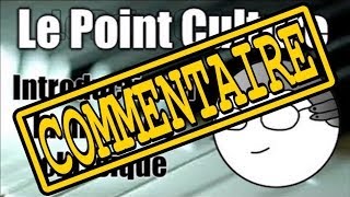 Point Culture 28  Commentaire [upl. by Devehcoy500]