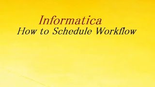 How to Schedule Workflow in informatica [upl. by Daphene]