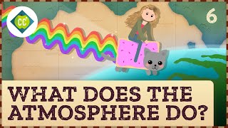 What Does the Atmosphere Do Crash Course Geography 6 [upl. by Festa]