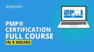 PMP® Certification Full Course In 9 Hours  PMP® Training Videos  PMP® Course  Simplilearn [upl. by Josepha977]