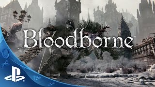 Bloodborne  Official TV Commercial The Hunt Begins  PS4 [upl. by Radec328]