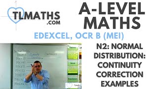 ALevel Maths N213 Normal Distribution Continuity Correction Examples [upl. by Dione753]