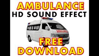 AMBULANCE SOUND EFFECT FREE DOWNLOAD [upl. by Ruphina]