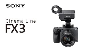 Introducing Cinema Line FX3  Sony  α [upl. by Emmerich351]