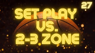 Set Play vs 23 Zone Defense [upl. by Eolanda804]