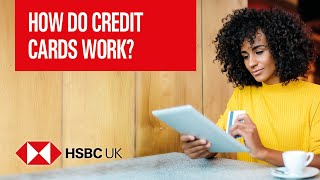 How do credit cards work  Banking Products  HSBC UK [upl. by Nevile]