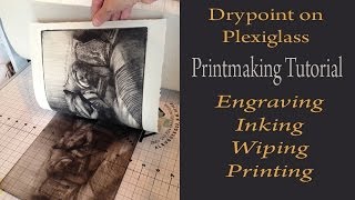 Printmaking Tutorial Demonstration  Drypoint Print from Plexiglass  design inking and wiping [upl. by Adnawyek454]