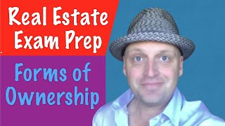 Forms of Ownership  Real Estate Exam [upl. by Delahk340]