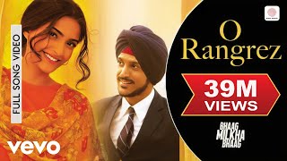 O Rangrez Full Video  Bhaag Milkha BhaagFarhan SonamShreya Ghoshal Javed Bashir [upl. by Nidorf]