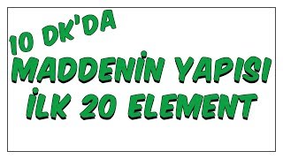 10dkda Maddenin Yapısı 20 Element [upl. by Nwotna]