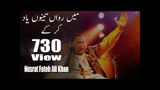 Main Rowan Tenu Yaad Karke By Nusrat Fateh Ali Khan Full Qawali [upl. by Airotel11]