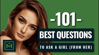 101 Good Questions To Ask A Girl  Instantly SPARK a Conversation with Her [upl. by Ranice126]