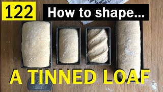 122 How to Shape a Loaf for a Tin  Bake with Jack [upl. by Clywd101]