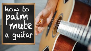 Guitar Palm Muting and Strumming 101 [upl. by Norval]