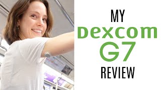 My Dexcom G7 CGM Review  Shes Diabetic [upl. by Nuahsar787]