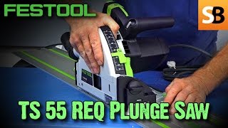 We Test the Festool TS 55 REQ Plunge Track Saw [upl. by Nnael]