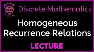 HOMOGENEOUS RECURRENCE RELATIONS  Discrete Mathematics [upl. by Assenad]