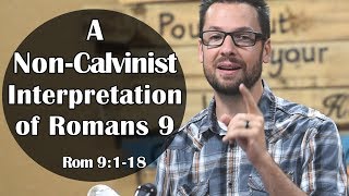 NonCalvinist Interpretation of Romans 9 [upl. by Yrelbmik]