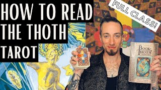 How to Read the Thoth Tarot Full Class [upl. by Ellebyam]