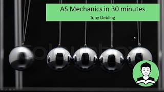 AS Mechanics in 30 minutes [upl. by Raymund]