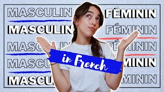 Why Are French Words MASCULINE or FEMININE  How To Identify Masculine and Feminine in French [upl. by Llennyl799]