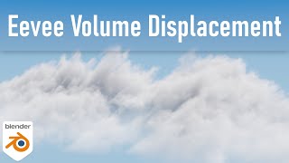 Eevee Volume Displacement for Easy Clouds Blender 291  English [upl. by Devaney]