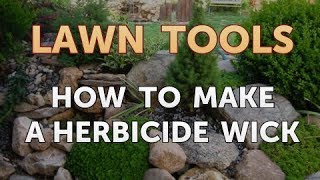 How to Make a Herbicide Wick [upl. by Eleph]