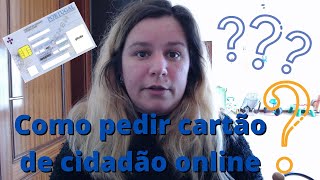 Dicas  Como pedir o cartão cidadão online [upl. by Lindsay]