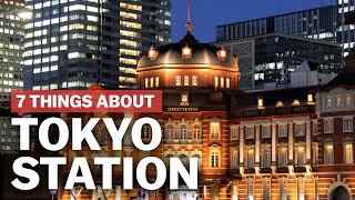 7 Things to know about Tokyo Station  japanguidecom [upl. by Treb]