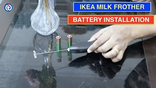 IKEA Milk Frother Battery Installation Procedure [upl. by Eigla]