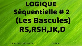 Logique séquentielle  2  Les bascules [upl. by Ik345]