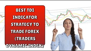 BEST TDI INDICATOR STRATEGY TO TRADE FOREX TRADERS DYNAMIC INDEX [upl. by Karlene]