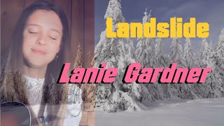 Landslide  Lanie Gardner Fleetwood Mac cover [upl. by Akemak]