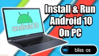 Install Android 10 On PC Laptop Or Desktop Bliss OS 12 [upl. by Kauslick]