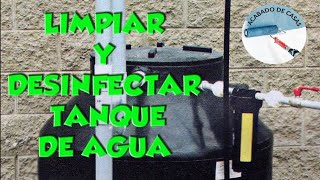 CÓMO LIMPIAR Y DESINFECTAR TANQUE DE AGUA POTABLE 💧💧👷 [upl. by Fezoj]