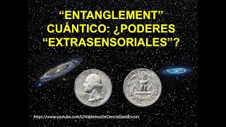 3 Entrelazamiento cuantico Física cuántica y relatividad Quantum Entanglement [upl. by Lennon371]