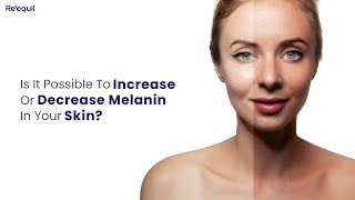 Is It Possible To Increase Or Decrease Melanin In Your Skin [upl. by Stearn622]