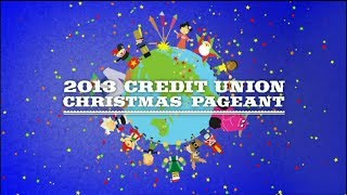 2013 Credit Union Christmas Pageant [upl. by Wynny]