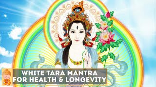 White Tara Mantra  Powerful Devi Mantra  Mantra for Health Longevity and Compassion  白度母（达拉菩萨）咒 [upl. by Ashil]