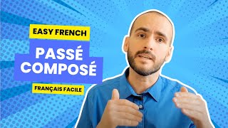 Le PASSÉ COMPOSÉ explained in less than 10 minutes [upl. by Orose679]