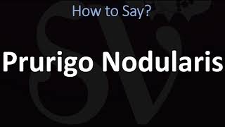 How to Pronounce Prurigo Nodularis [upl. by Levina]