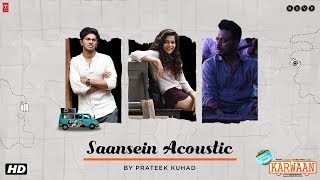 Karwaan  Saasein Acoustic  Prateek Kuhad  Irrfan  Dulquer Salmaan  Mithila Palkar [upl. by Salokin]