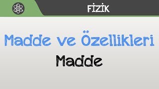 Madde ve Özellikleri l Madde [upl. by Cirone994]