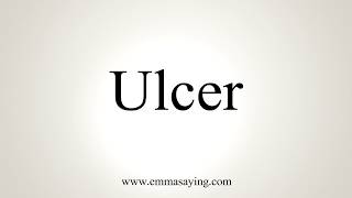 How To Pronounce Ulcer [upl. by Haduhey686]