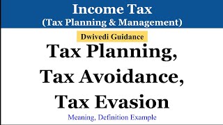 Tax Planning Tax avoidance Tax Evasion tax planning amp Management Taxation Laws Income Tax [upl. by Kciwdahc]