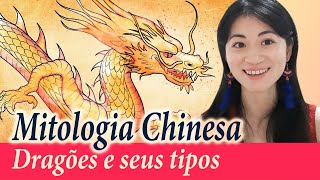 Dragões  Mitologia Chinesa [upl. by Trstram]