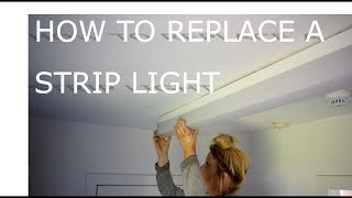 How to Replace A Strip Light [upl. by Tillfourd394]