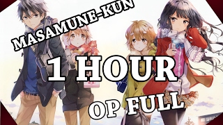 Masamunekun no Revenge OPOpening FULL 1 HOUR VERSION [upl. by Aicssej221]